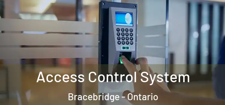 Access Control System Bracebridge - Ontario