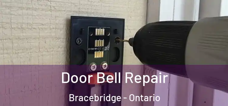 Door Bell Repair Bracebridge - Ontario