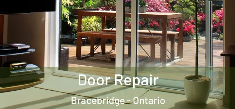 Door Repair Bracebridge - Ontario
