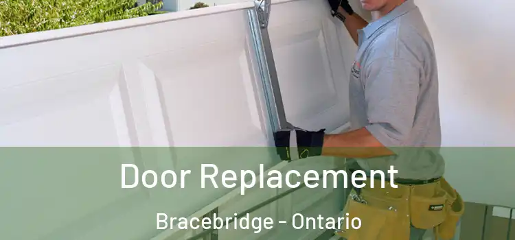 Door Replacement Bracebridge - Ontario