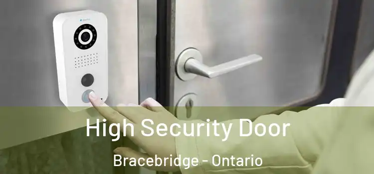 High Security Door Bracebridge - Ontario